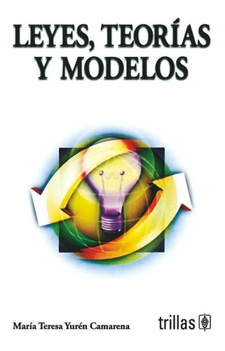 Leyes Teorías Y Modelos Editorial Trillas