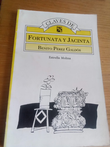 Claves De Fortunata Y Jacinta - Benito Pérez Galdós