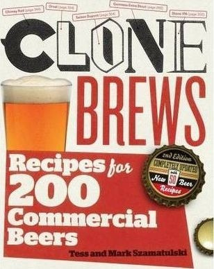 Clone Brews: Recipes For 200 Commercial Beers - Tess Szam...
