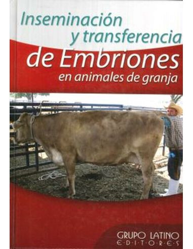 Libro Inseminacion Y Transferencia De Embriones En Animales