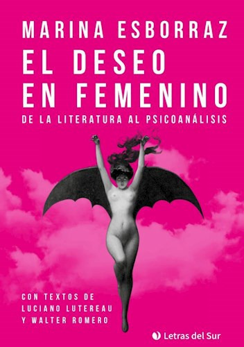Libro El Deseo En Femenino - Marina Esborraz: De La Literat
