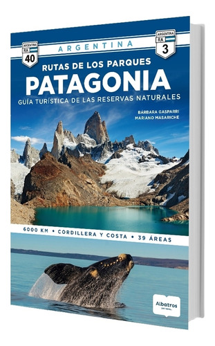 Rutas De Los Parques - Guia Turistica De Las Reservas Naturales, de Gasparri, Barbara. Editorial Albatros, tapa blanda en español, 2023