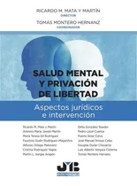 Comprar Salud Mental Y Privación De Libertad: Aspectos Jurídicos ...