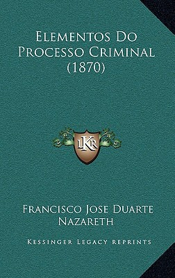 Libro Elementos Do Processo Criminal (1870) - Nazareth, F...