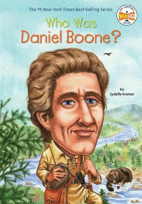 Who Was Daniel Boone? - Sydelle Kramer