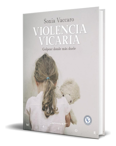 Libro Violencia Vicaria [ Golpear Donde Más Duele ] Original, De Sonia Vaccaro. Editorial Desclee De Brouwer, Tapa Blanda En Español, 2023