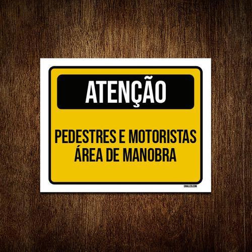 Kit 3 Placas Atenção Pedestres E Motoristas Área Manobra