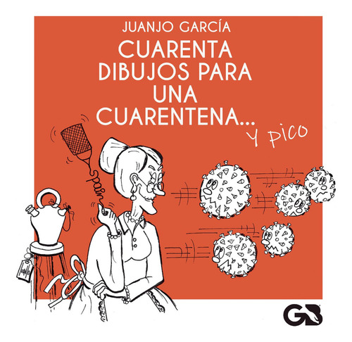 Cuarenta Dibujos Para Una Cuarentena, De García López , Juan José.., Vol. 1.0. Editorial Guante Blanco, Tapa Blanda, Edición 1.0 En Español, 2016