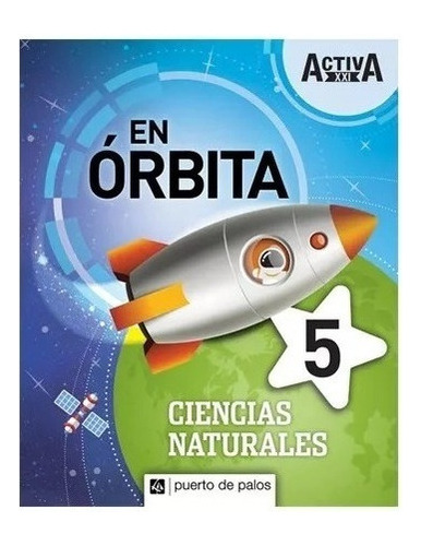 Ciencias Naturales 5 Nacion - En Orbita Activa Xxi, De No A