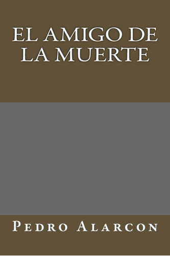 Libro: El Amigo De La Muerte (spanish Edition)