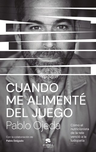 Cuando Me Alimente Del Juego, De Pablo Ojeda. Editorial Alienta Editorial En Español, 2025