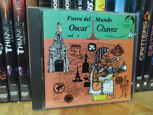 Fuera Del Mundo / Oscar Chavez Le Canta A La Capital Vol 1