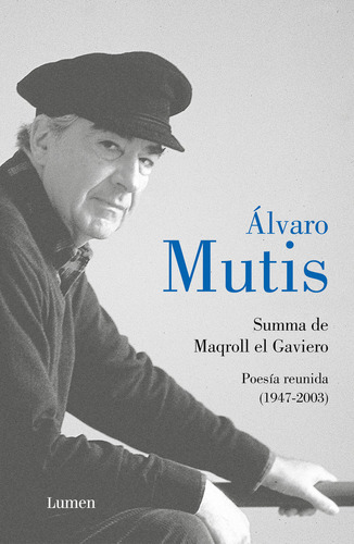 Summa De Maqroll El Gaviero Poesia Reunida - Alvaro Mutis