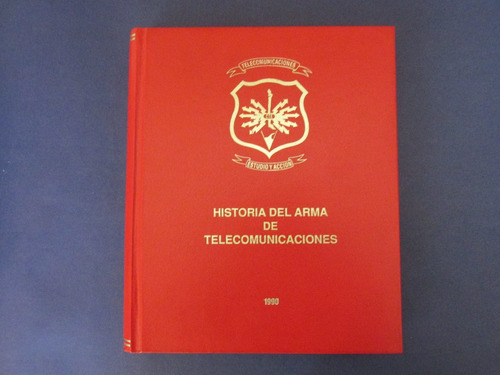 Libro Historia Telecomunicaciones Firmado Gral Pinochet 1990