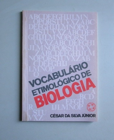 Vocabulário Etimológico De Biologia - César Da Silva Júnior