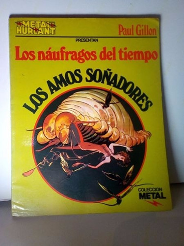 Colección Metal Hurlant Paul Gillon Los Amos Soñadores (Usado)