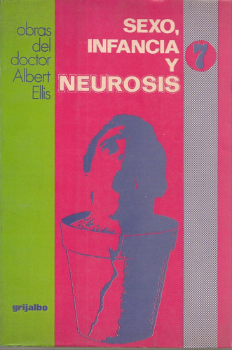 Sexo, Infancia Y Neurosis / Albert Ellis