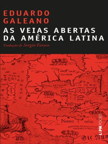 As Veias Abertas Da América Latina - Vol. 900