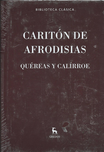 Cariton De Afrodisias - Quereas Y Calirroe - Gredos - Nuevos