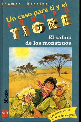 Un Caso Para Ti Y Equipo Tigre El Safari De Los Monstruos