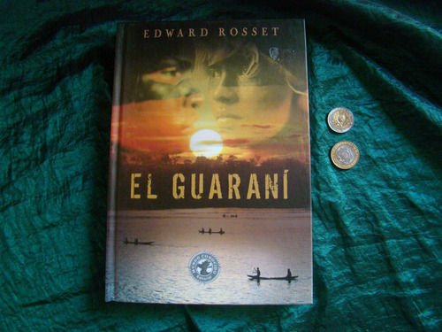 Edward Rosset. El Guarani. , Tapa Dura.