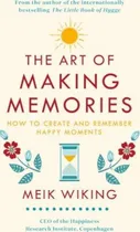 Comprar The Art Of Making Memories : How To Create And Remember Happy Moments, De Meik Wiking. Editorial Penguin Books Ltd, Tapa Dura En Inglés