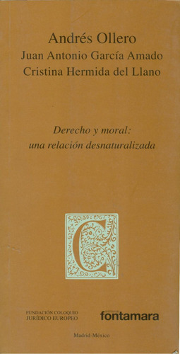 Derecho y moral: una relación desnaturalizada: No, de Andrés Ollero., vol. 1. Editorial Fontamara, tapa pasta blanda, edición 1 en español, 2013