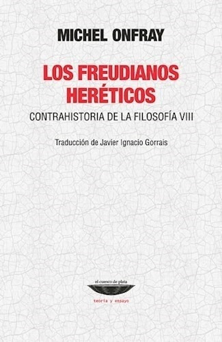 Los Freudianos Hereticos - Michel Onfray