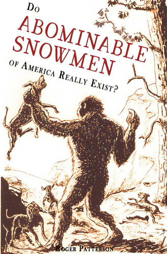 Do Abominable Snowmen Of America Really Exist?, De Patterson, Roger. Editorial Hancock House, Tapa Dura En Inglés