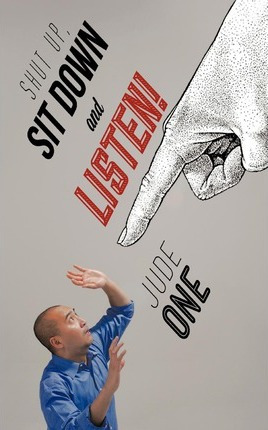Libro Shut Up, Sit Down And Listen! - Jude One