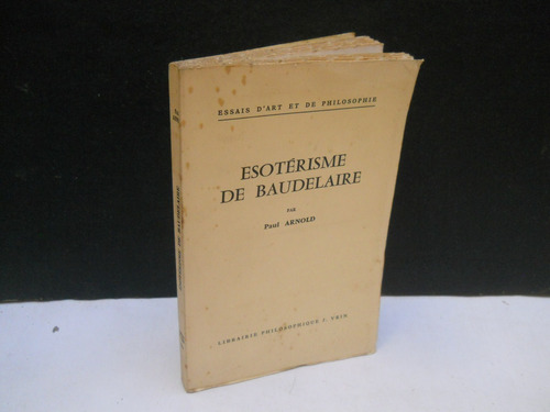 Esotérisme De Baudelaire - Paul Arnold - En Francés