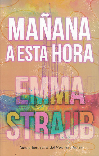 Mañana A Esta Hora - Emma Straub - Umbriel