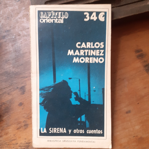 */la Sirena Y Otros Cuentos / Carlos Martínez Moreno