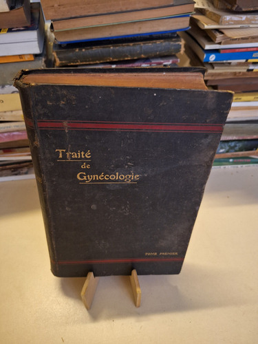 Traité De Gynecologie - S. Pozzi (1905)