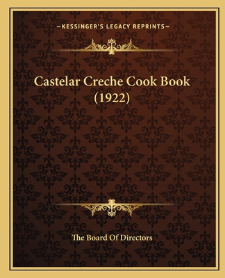 Libro Castelar Creche Cook Book (1922) - The Board Of Dir...