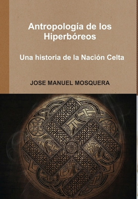 Libro Antropologã­a De Los Hiperbã³reos - Una Historia De...