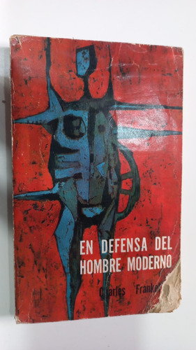 En Defensa Del Hombre Moderno Charles Frankel 1964