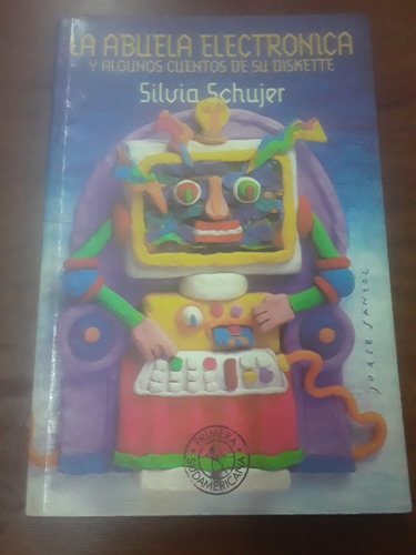 Silvia Schujer - La Abuela Electrónica - Sudaméricana 