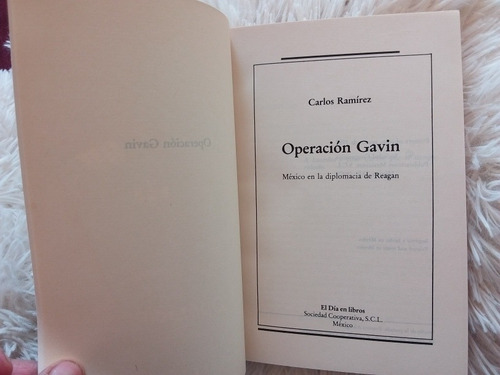 Operación Gavin, Diplomacia Reagan- Carlos Ramírez 1987 (Usado)