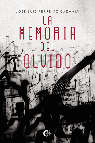 La Memoria Del Olvido, De Ferreiro Cadahía , José Luis.., Vol. 1.0. Editorial Caligrama, Tapa Blanda, Edición 1.0 En Español, 2021