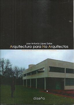 Arquitectura Para No Arquitectos - Lopez Salas Jose Antonio