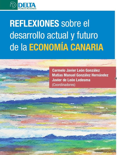 Reflexiones  El Desarrollo Actual Y Futuro De La Economía