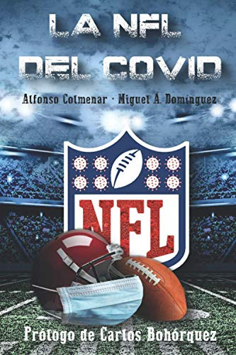 La Nfl Del Covid: Una Nfl Como Nunca Antes Habíamos Vivido.