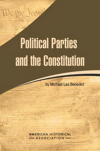 Political Parties And The Constitution, De Benedict, Michael Les. Editorial Amer Historical Assn, Tapa Blanda En Inglés