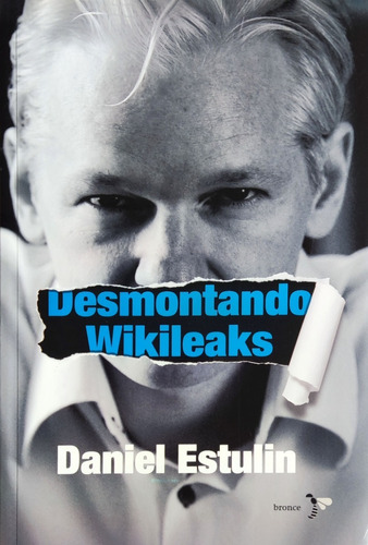 Libro Desmontando Wikileaks Daniel Estulin  
