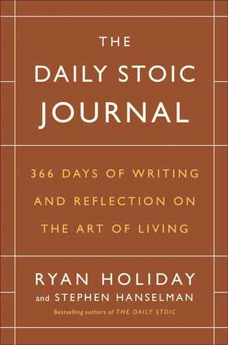 The Daily Stoic Journal: 366 Días Escritura Y Reflexión Arte