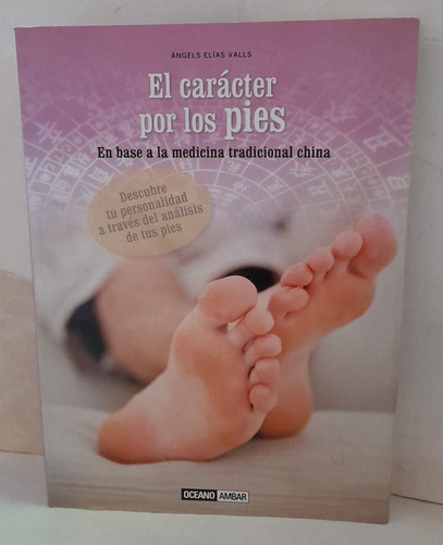 El Caracter Por Los Pies - Elias Valls - Oceano 