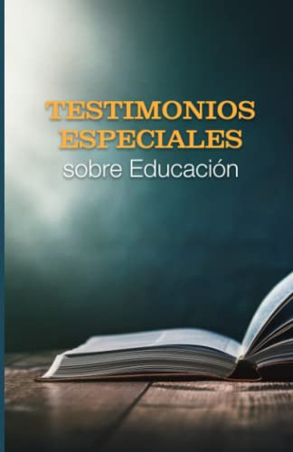 Libro : Testimonios Especiales Sobre Educacion - White,... 