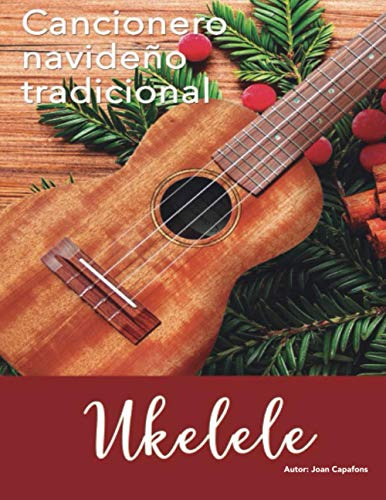 Cancionero Navideño Tradicional Ukelele: 2 -cancioneros Navi