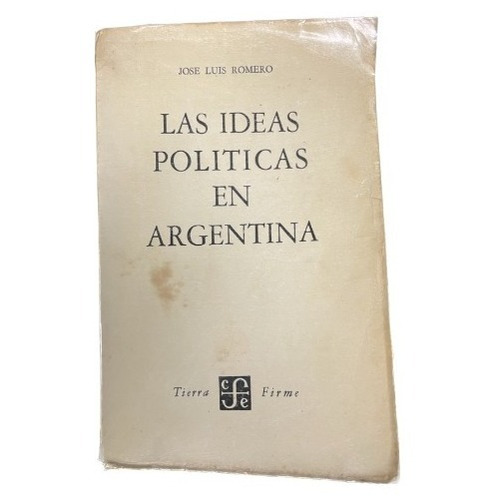 Las Ideas Políticas En Argentina - Romero - Usado